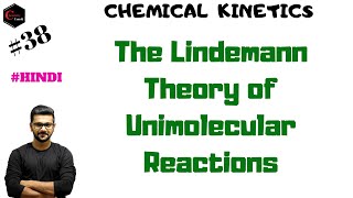 LINDEMANN THEORY  THEORY OF UNIMOLECULAR REACTIONS  LINDEMANN MECHANISM  CHEMICAL KINETICS [upl. by Enyal]