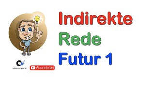 Indirekte Rede Verbbildung Futur 1 [upl. by Eamon]