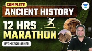 Complete Ancient History Marathon  UPSC CSE  Byomkesh Meher [upl. by Munafo]