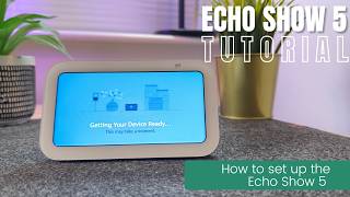 How To Set Up The Echo Show 5 [upl. by Macegan]