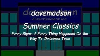 davemadson Summer Classics Funny Signs A Funny Thing Happened On the Way To Christmas Town [upl. by Lorrie]