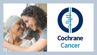 Cochrane Cancer Network [upl. by Ainorev220]