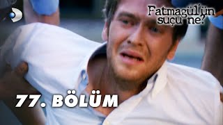 Fatmagülün Suçu Ne 77 Bölüm  FULL BÖLÜM [upl. by Ecnahs]