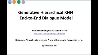 Generative Hierarchical RNN Endtoend Dialogue Model [upl. by Yelehsa]