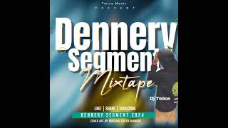 Dj tmice  Dennery segment mix  2024 [upl. by Anerroc315]