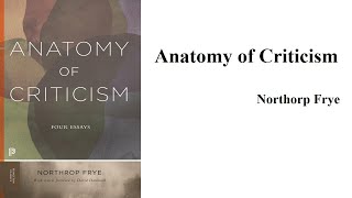 Northrop Fryes quotAnatomy of Criticismquot [upl. by Mitman]