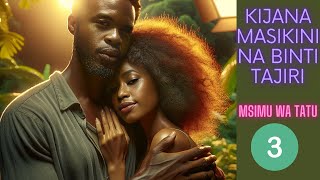 Kijana Masikini na Binti Tajiri Msimu wa 3 Part 3 Madebe Lidai netflix sadstory lovestory [upl. by Nafri]