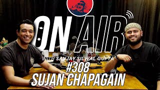 On Air With Sanjay 308  Sujan Chapagain [upl. by Dorella]