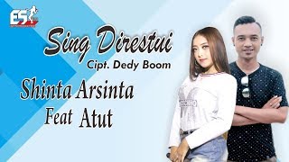 Shinta Arsinta Feat Atut  Sing Direstui  Dangdut Official Music Video [upl. by Eeralav]