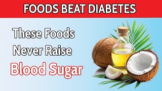 Top 12 Foods That Will Never Raise Your Blood Sugar  Lower Blood Sugar [upl. by Shelden]