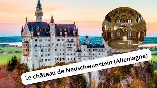 Château de Neuschwanstein  Une Merveille Féérique dans les Alpes Bavaroises [upl. by Alemac]