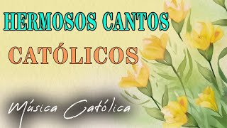 CANTOS CATOLICOS ALEGRES  QUE MOTIVAN [upl. by Oigres498]