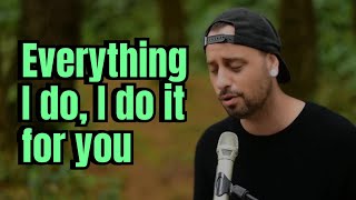 Everything I do I do it for you  Bryan Adams Dave Moffatt cover Lyrics [upl. by Sairtemed]