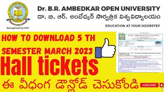 How to download BRAOU 5 sem March Hall tickets 2023  TELUGU STUDIES  BRAOU [upl. by Kipp]