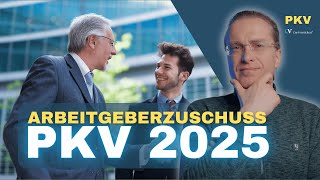 Arbeitgeberzuschuss private Krankenversicherung 2025 [upl. by Dyson]