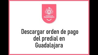 Descargar Orden de Pago del Predial en Guadalajara [upl. by Englebert343]