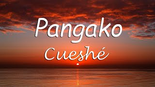 Pangako  Cueshé Pangako Cueshe Lyrics [upl. by Mesics28]