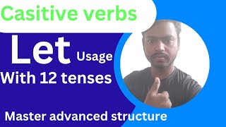 causative verb Let  usage with all tenses advanced spoken english [upl. by Genia449]