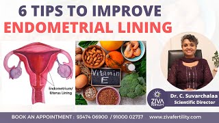 6 Effective Ways to Increase Endometrial Thickness Naturally  Dr C Suvarchalaa  ZIVA Fertilityy [upl. by Yarb954]