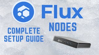 Complete Guide to Installing a Flux Node at Home [upl. by Aoht850]