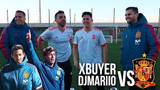 xBuyer amp DjMariio VS SELECCIÓN ESPAÑOLA RETOS DE FÚTBOL [upl. by Arima]