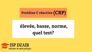 Protéine C réactive CRP élevée basse norme quel test [upl. by Crescentia503]