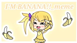 IM BANANAMEME [upl. by Rosemare774]