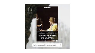 Livre Audio  La Princesse de Clèves 1678 de Madame de Lafayette  Raconté par Samar Ksia [upl. by Bink]