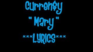 Curreny ☺ Mary Lyrics [upl. by Eidaj]