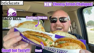 Taco Bell NEW Cheesy Street Chalupas REVIEW Both Steak amp Cantina Chicken brickeats [upl. by Ervin]