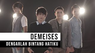 Demeises  Dengarlah Bintang Hatiku Official Music Video [upl. by Bushey]