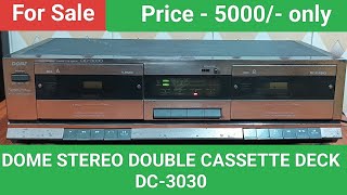 DOME STEREO DOUBLE CASSETTE DECK DC3030 Contact No  8750424840 [upl. by Rehsa]