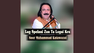 Lag Spelani Zan Ta Logai Kra [upl. by Swehttam325]