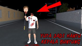 YUTA MENINGGOY JADI HANTU KEPALA BUNUNG Full Movie  Sakura School [upl. by Ijok985]