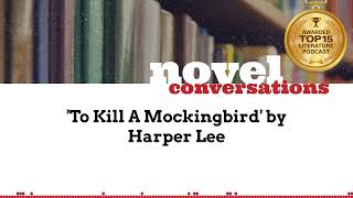 To Kill A Mockingbird by Harper Lee  A Podcast Summary of Classic Novels [upl. by Toille]