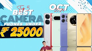 Top 5 Best Camera Phone Under 25000 in October 2024  Best Camera Smartphone Under 25000 in 2024 [upl. by Pickering153]