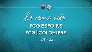 Espoirs  FCG  Colomiers  𝕝𝕖 𝕣𝕖́𝕤𝕦𝕞𝕖́ 𝕕𝕦 𝕞𝕒𝕥𝕔𝕙  J15 🎥 [upl. by Faber]