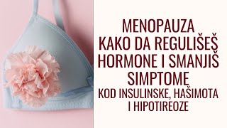 102 Perimenopauza i menopauza sa hašimotom i IR  smanji valunge bol u kostima gojenje i smršaj [upl. by Cyrillus]