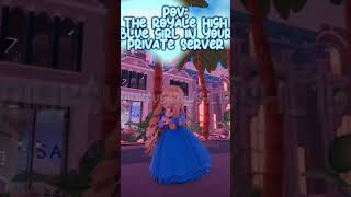 POV The Royale High Blue Girl In Your Private Server Roblox Edit [upl. by Assenev]