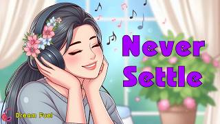 Never Settle ✨  Unlock Your Full Potential 🚀  Motivational English Song With Lyrics  Dream Fuel [upl. by Esac]