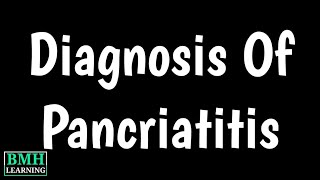 Pancreatitis Diagnosis  Lipase amp Amylase Test  How To Diagnose Pancreatitis  Pancreatitis Symptom [upl. by Hollister]