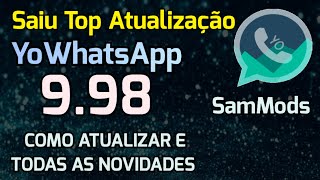 Nova Atualização YoWhatsApp 998 Todas novidades e como atualizar YoWhatsApp [upl. by Legnaros]