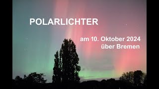 Polarlichter am 10 Oktober 2024 [upl. by Massiw568]