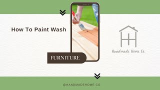 How To Paint Wash Wood amp Veneer Furniture [upl. by Iand]