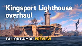 Fallout 4 Mods  Kingsport Lighthouse Overhaul  Coming soon [upl. by Tobe]