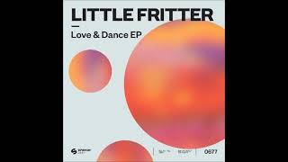 Little Fritter  Love amp Dance Extended Mix SPINNIN DEEP [upl. by Dibru]