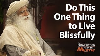 Do This One Thing to Live Blissfully  Sadhguru [upl. by Nahs952]