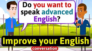 Improve English Speaking Skills Advanced words and phrases English Conversation Practice [upl. by Leamse]