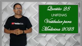 QUESTÃO 28 VESTIBULAR DE MEDICINA 2023 UNIFENAS [upl. by Ranitta473]