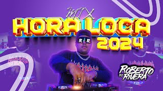 MIX HORA LOCA 2024  SET VARIADO DJ ROBERTO RIVERA [upl. by Wardlaw961]